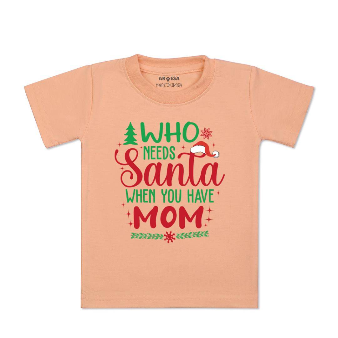 Arvesa Who Needs Santa When You Have Mom Baby Boy & Girl Dress