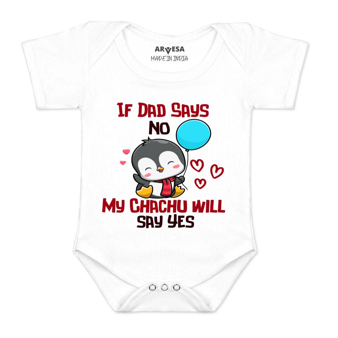 Arvesa If Dad Say No My Chachu Design-1181 White 0-3 Months Jumpsuit Baby Boy & Girl dress .