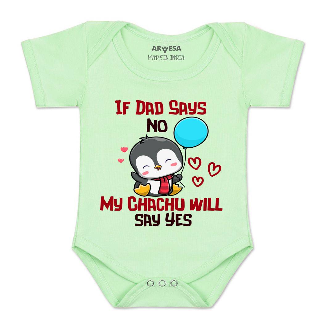 Arvesa If Dad Say No My Chachu Design-1181 White 0-3 Months Jumpsuit Baby Boy & Girl dress .
