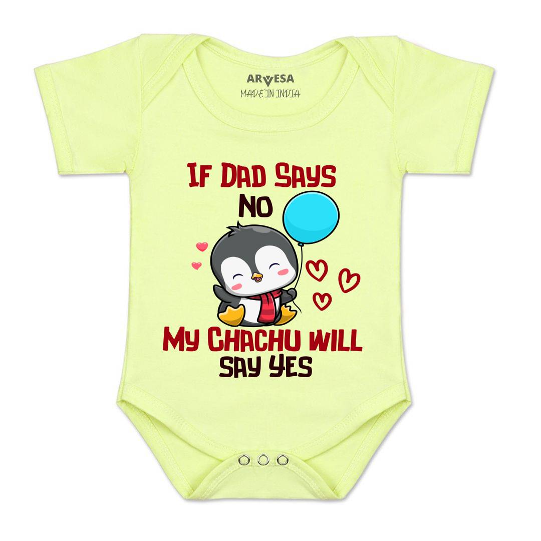 Arvesa If Dad Say No My Chachu Design-1181 White 0-3 Months Jumpsuit Baby Boy & Girl dress .