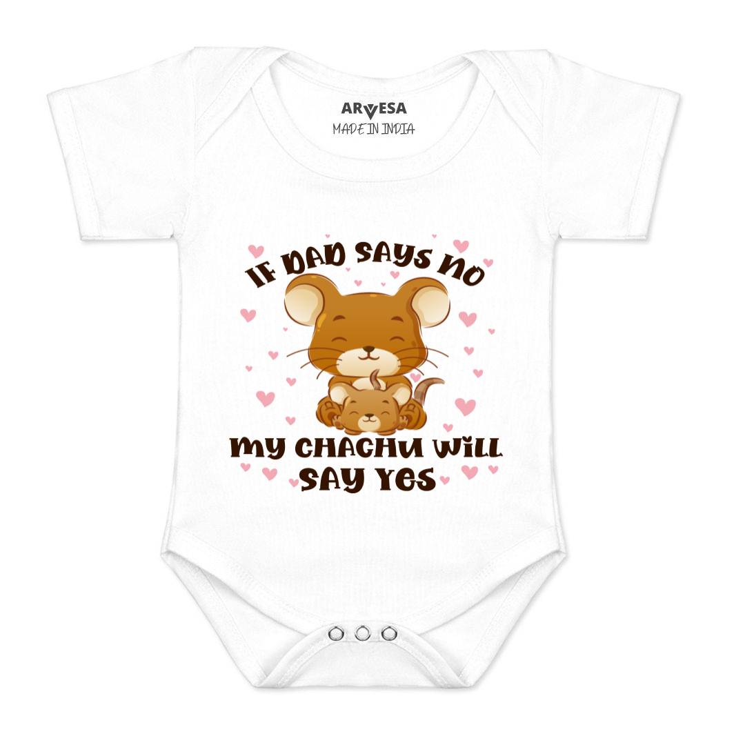 Arvesa If Dad Say No My Chachu Design-1185 White 0-3 Months Jumpsuit Baby Boy & Girl dress .