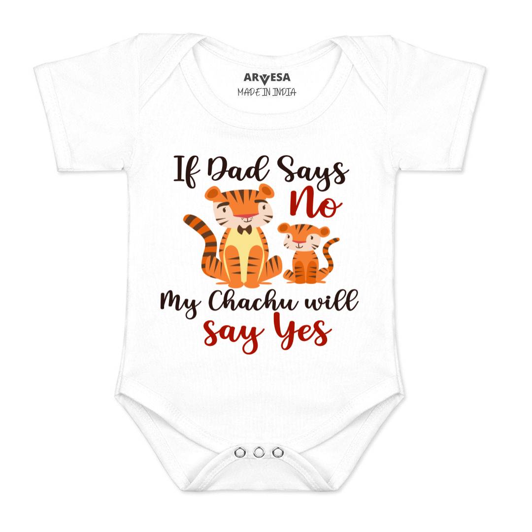 Arvesa If Dad Say No My Chachu Design-1189 White 0-3 Months Jumpsuit Baby Boy & Girl dress .