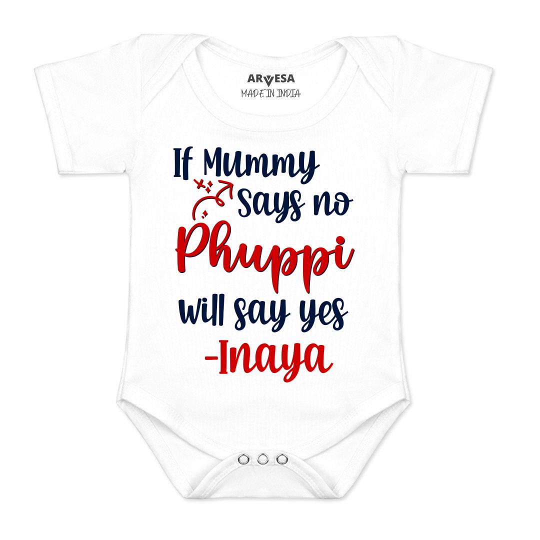 Arvesa If Mummy Says No Phuppi Say Yes Baby Boy & Girl Dress