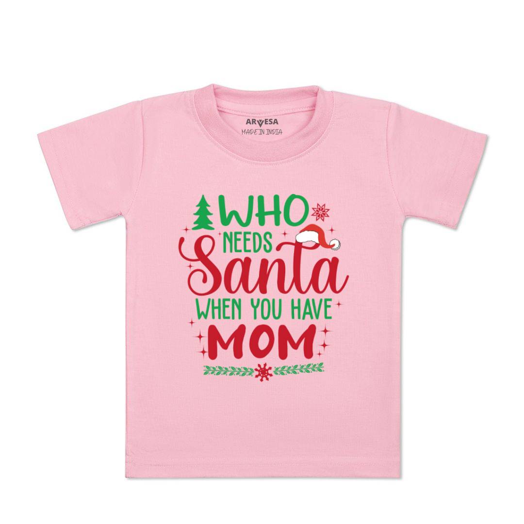 Arvesa Who Needs Santa When You Have Mom  Baby Boy & Girl Dress