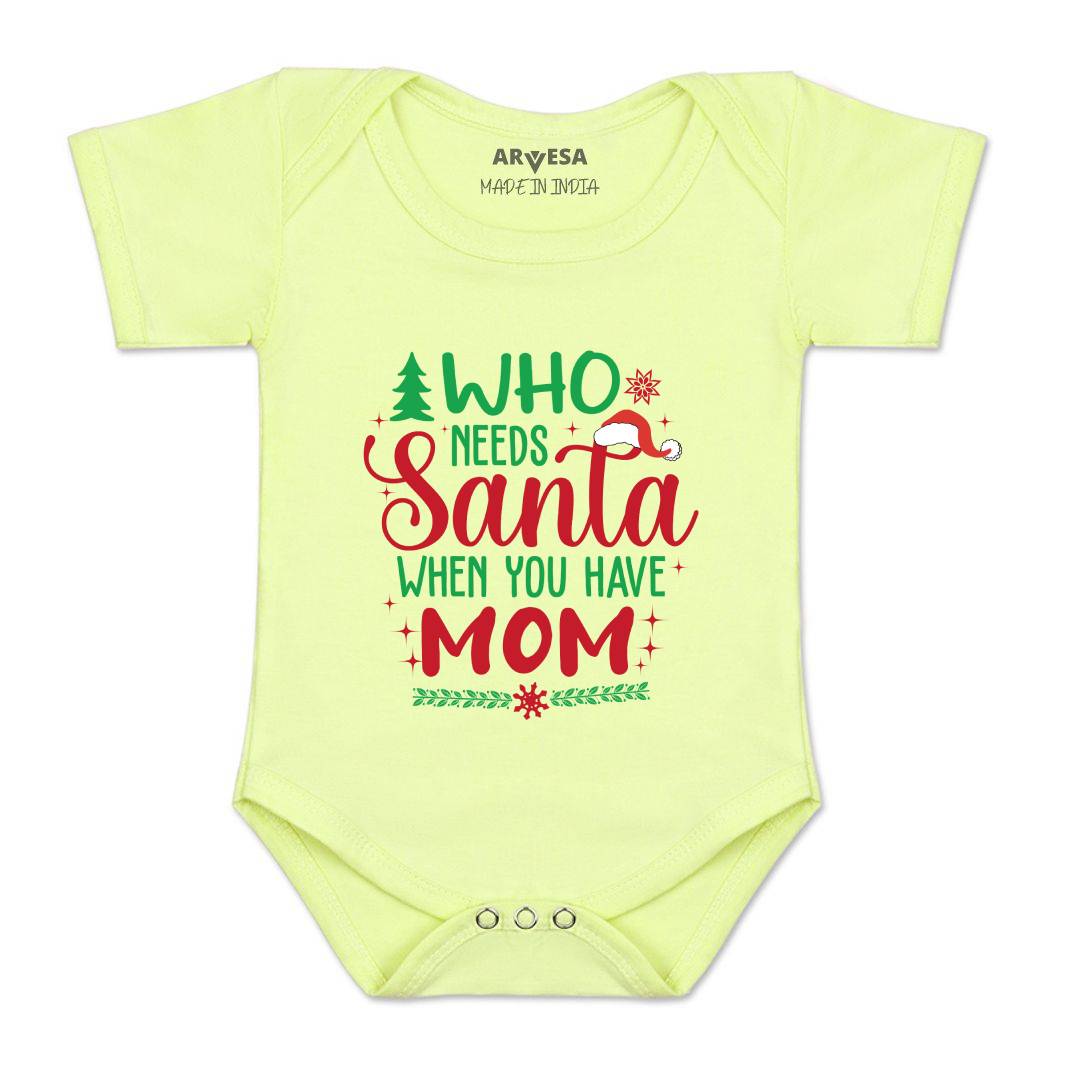 Arvesa Who Needs Santa When You Have Mom  Baby Boy & Girl Dress