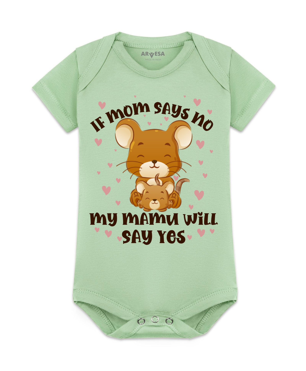 No | If Mom Say No My Mamu Will Say Yes - Romper