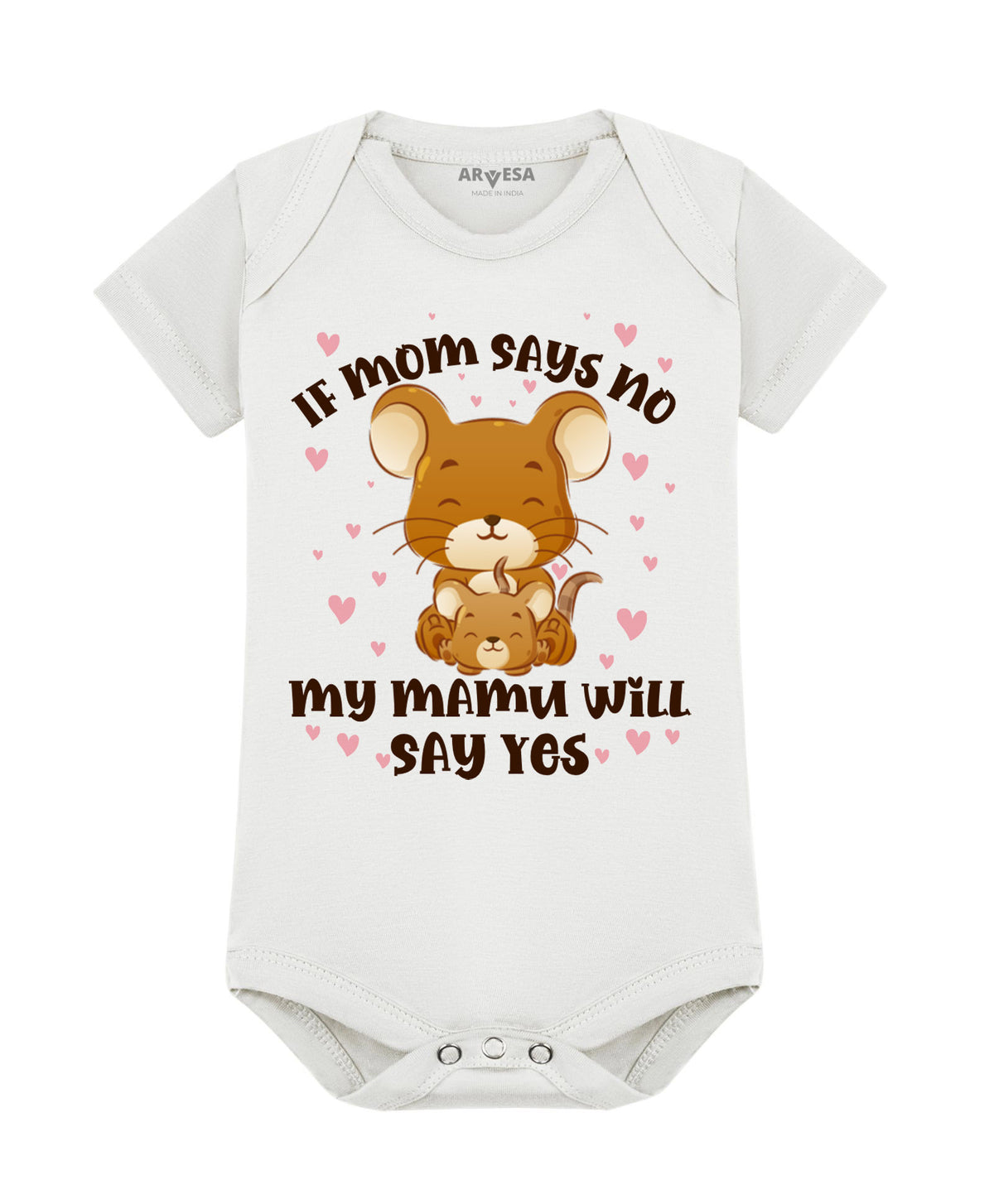 No | If Mom Say No My Mamu Will Say Yes - Romper