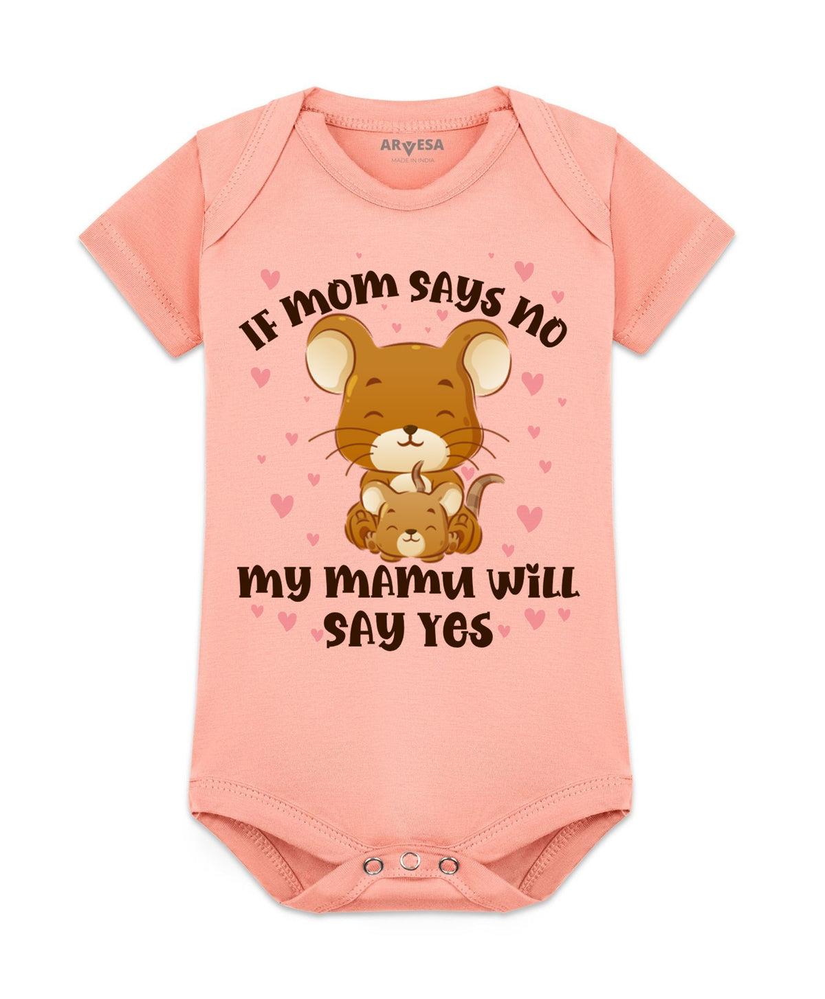 No | If Mom Say No My Mamu Will Say Yes - Romper