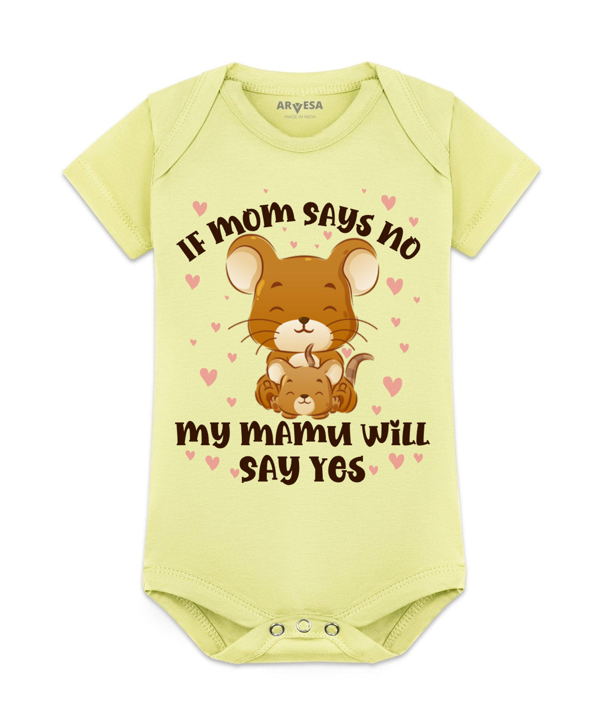 No | If Mom Say No My Mamu Will Say Yes - Romper