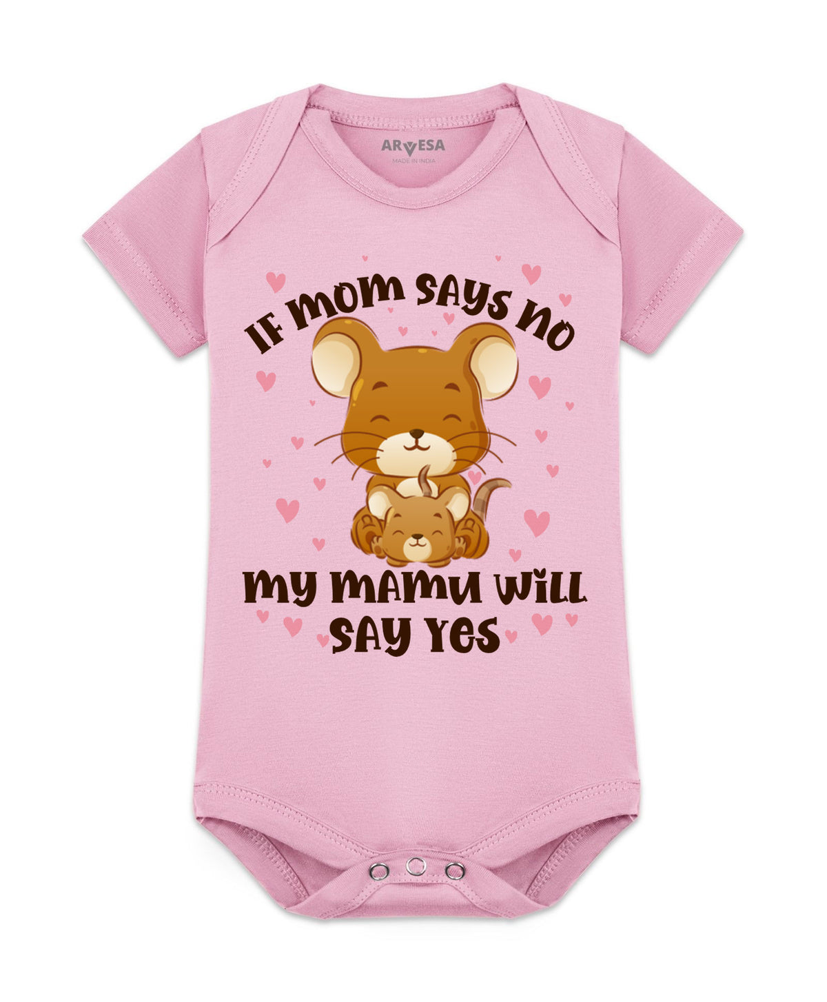 No | If Mom Say No My Mamu Will Say Yes - Romper